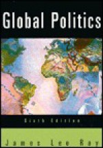 Global Politics - James Lee Ray