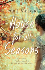 House for all Seasons - Jenn J. McLeod