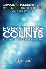 Everything Counts: A Year's Worth of Devotions on Radical Living - Steven Case