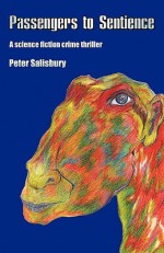 Passengers to Sentience - Peter Salisbury