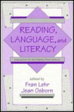 Reading, Language, and Literacy: Instruction for the Twenty-First Century - Lehr