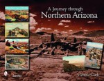 A Journey Through Northern Arizona - Victoria Clark