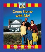 Come Home with Me! - Mary Elizabeth Salzmann