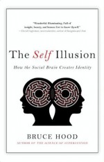 The Self Illusion - Bruce Hood