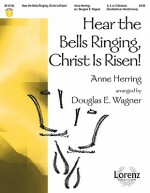 Hear the Bells Ringing, Christ Is Risen! - Douglas E. Wagner, Annie Herring