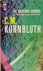 The Marching Morons - C.M. Kornbluth