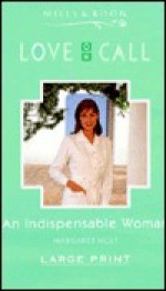 An Indispensable Woman - Margaret Holt