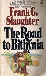 The Road to Bithynia - Frank G. Slaughter