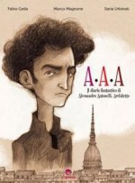 A.A.A.: Il diario fantastico di Alessandro Antonelli, architetto - Fabio Geda, Marco Magnone, Ilaria Urbinati