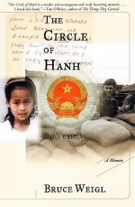 The Circle of Hanh: A Memoir - Bruce Weigl