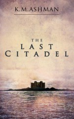 The Last Citadel - Kevin Ashman