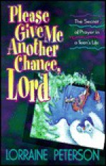 Please Give Me Another Chance, Lord - Lorraine Peterson