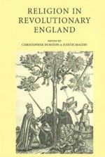 Religion in Revolutionary England - Christopher Durston, Judith Maltby