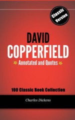 DAVID COPPERFIELD (Annotated and Quotes) - David Copperfield