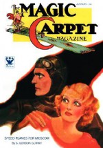 The Magic Carpet, Vol 4, No. 1 (January 1934) - John Gregory Betancourt, Robert E. Howard, Seabury Quinn