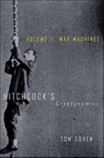 Hitchcock's Cryptonymies v2: Volume II. War Machines - Tom Cohen