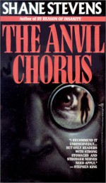 The Anvil Chorus - Shane Stevens