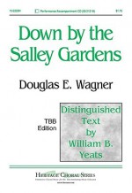 Down by the Salley Gardens - W.B. Yeats, Douglas E. Wagner