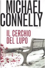 Il cerchio del lupo - Michael Connelly, Stefano Tettamanti