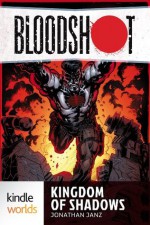 Bloodshot: Kingdom of Shadows (Kindle Worlds) - Jonathan Janz
