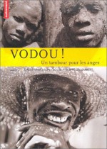 Vodou ! Un tambour pour les anges - David Damoison, Laënnec Hurbon, Louis-Philippe Dalembert