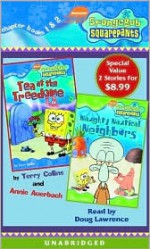 SpongeBob Squarepants: Chapter Books 1 and 2: #1: Tea at Treedome; #2: Naughty Nautical Neighbors (Spongebob Squarepants) - Annie Auerbach, Terry Collins