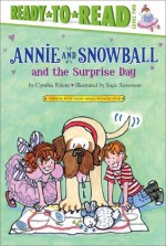 Annie and Snowball and the Surprise Day - Cynthia Rylant, Suçie Stevenson