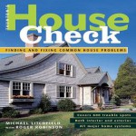 House Check: Finding and Fixing Common House Problems - Mike Litchfield, Roger Robinson