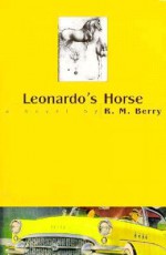 Leonardo's Horse - R.M. Berry, R.M. Berry