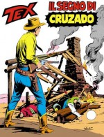 Tex n. 243: Il segno di Cruzado - Guido Nolitta, Aurelio Galleppini