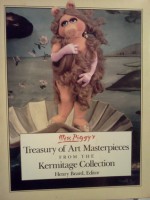 Miss Piggy's Treasury of Art Masterpieces from the Kermitage Collection - Henry Beard, Michael K. Frith, John E. Barrett