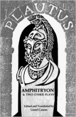 Amphitryon & Two Other Plays - Plautus, Lionel Casson