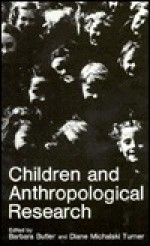 Children and Anthropological Research - Barbara Butler