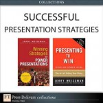 Successful Presentation Strategies (Collection) - Jerry Weissman