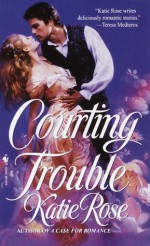 Courting Trouble - Katie Rose