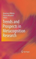 Trends And Prospects In Metacognition Research - Anastasia Efklides, Plousia Misailidi