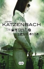 Un asunto pendiente (Spanish Edition) - John Katzenbach