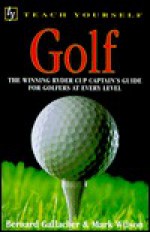 Teach Yourself Golf - Bernard Gallacher, Mark Wilson