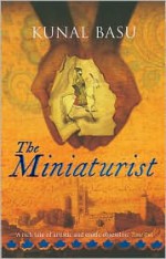 The Miniaturist - Kunal Basu