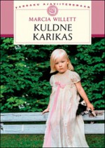 Kuldne karikas - Marcia Willett, Tiiu Loog