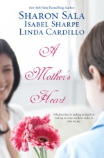 A Mother's Heart/The Promise/You Belong To Me/A Daughter’s Journey - Sharon Sala, Isabel Sharpe, Linda Cardillo