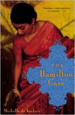 The Hamilton Case - Michelle de Kretser