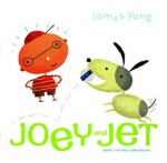 Joey and Jet: Book 1 of Their Adventures - James Yang