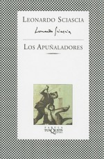 Los Apuñaladores - Leonardo Sciascia, Juan Manuel Salmerón