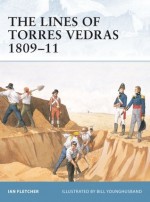 The Lines of Torres Vedras 1809-11 - Ian Fletcher