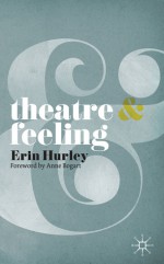 Theatre and Feeling - Erin Hurley