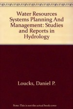 Water resources systems planning and management: an introduction to methods, models and applications: Studies and Reports in Hydrology - UNESCO, Daniel P. Loucks