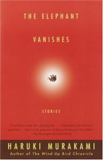 The Elephant Vanishes - Alfred Birnbaum, Jay Rubin, Haruki Murakami