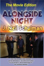 Alongside Night -- The Movie Edition - J. Neil Schulman, Brad Linaweaver