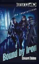 Bound By Iron - Edward Bolme